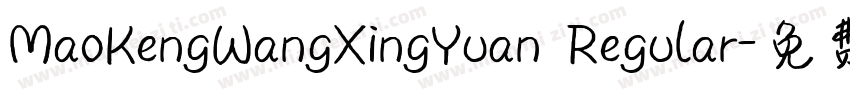 MaoKengWangXingYuan Regular字体转换